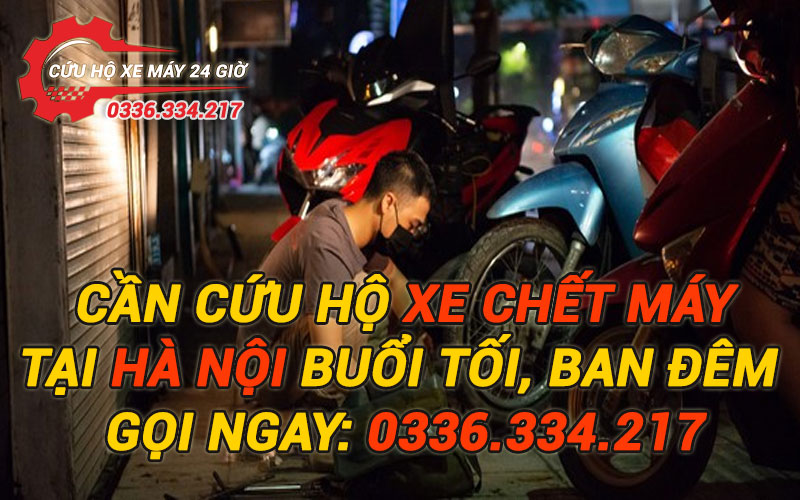 Cứu hộ xe chết máy tại Hà Nội buổi tối, ban đêm